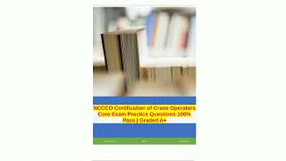 NCCCO Certification of Crane Operators Core Exam Practice Questions 100 Pass  Graded A  David Mungai