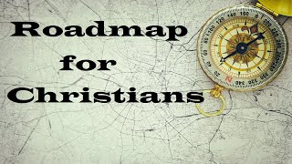 Roadmap for Christians – Revealing Essential Scripture – Christian Devotional