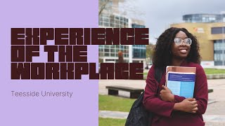 Experience of the Workplace | Teesside University | Work Tees Valley