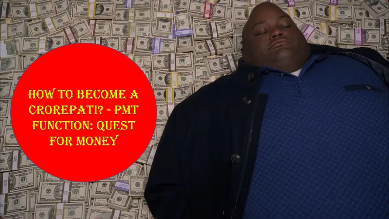 How to a Crorepati PMT Function Quest for Money (in English