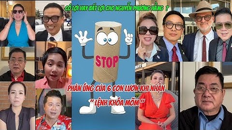 Phản ứng của 6 Con Lươn khi nhận " Lệnh Khóa Mõm " từ Tòa Án Texas. Lợi hay bất lợi cho Phương Hằng
