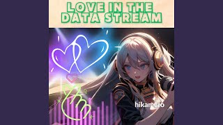 Love in the Data Stream