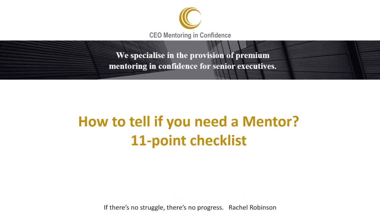 CEO Mentoring - How to tell if you need a Mentor - 1