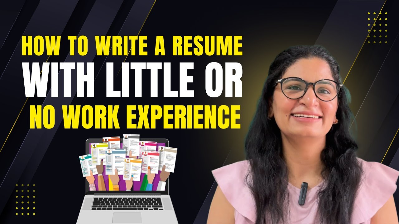 How to Write a Resume With Little or No Work Experience - YouTube