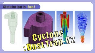 Let's simulate about the Cyclone Dust by CFD ! (Part 02)