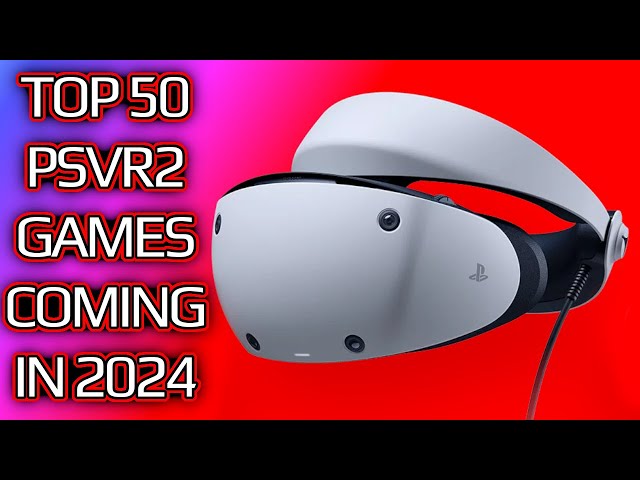 PlayStation VR2 games  New PS VR2 games coming soon (India)