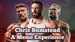 Chris Bumstead - A Meme Experience