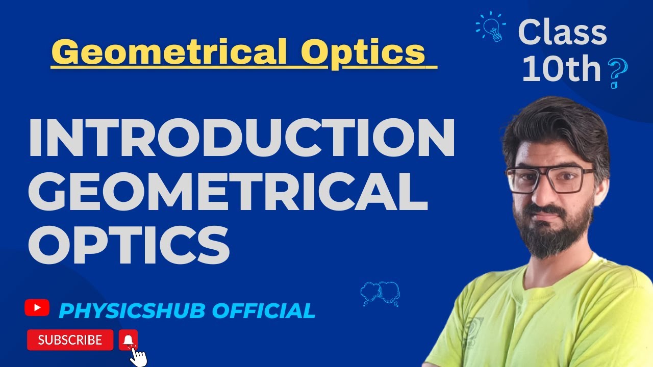 PHY.12.1 Geometrical Optics Introduction || Ray Optics || Chapter 12 || Muhammad Sufyan