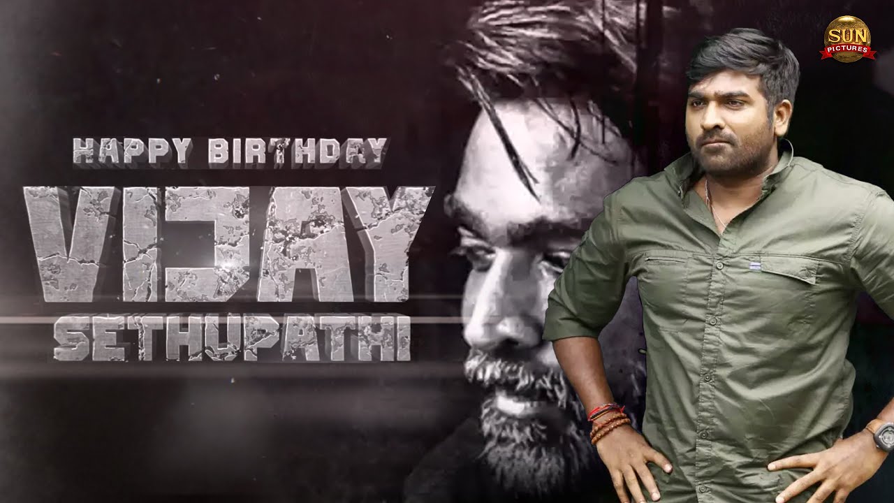 Happy Birthday Vijay Sethupathi | Sun Pictures - YouTube