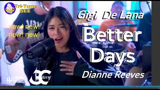 Tritone Studios _Gigi De Lana *BETTER DAYS* Dianne Reeves \new