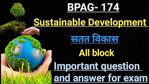 BPAG - 174 | Sustainable Development | All block | Important question and answer for exam