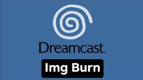 How 2 Burn Sega Dreamcast Games(ImgBurn)Vol.1{Works Till Today}