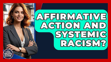 Affirmative Action And Systemic Racism? - Your Civil Rights Guide