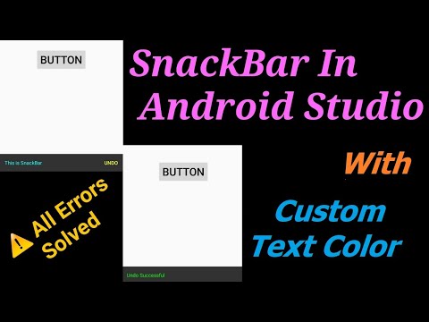 SnackBar In Android Studio With Custom Text Color | Android Studio Tutorial