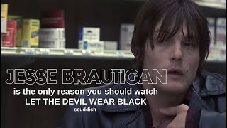 jesse brautigan is the only reason you should watch let the devil wear black (1999) | norman reedus