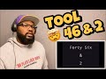TOOL - FORTY SIX & 2 | REACTION