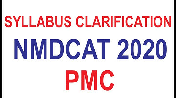 NMDCAT SYLLABUS CLARIFICATION BY PMC