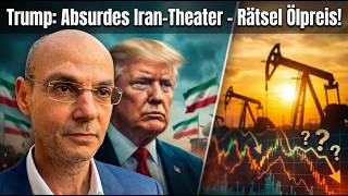 Trump: Absurdes Iran-Theater - Rätsel Ölpreis! Marktgeflüster