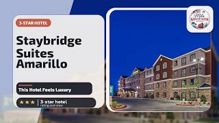 Staybridge Suites Amarillo Western Crossing By IHG - This Hotel Feels Luxury | Amarillo (TX)🏩