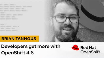Developers get more with OpenShift 4.6