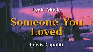 Someone You Loved - (Lyrics Music). Lewis Capaldi [ Depresed Vibes ]