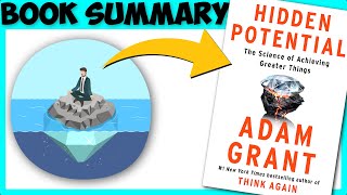 Hidden Potential Book Summary | The Science of Achieving Greater Things by Adam Grant