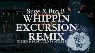 Whippin Excursion Remix - Suge X Bro B