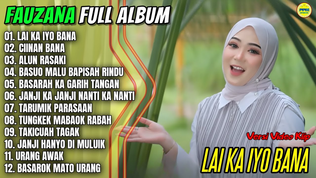 Fauzana Full Album || LAI KA IYO BANA - CIINAN BANA - ALUN RASAKI - Pop Minang Terpopuler - Trending