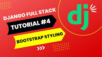 Django Tutorial #4 - Full Stack Web App [2024] - Adding Bootstrap Styling