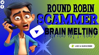 Watch This Scammer's Brain Explode with Round Robin