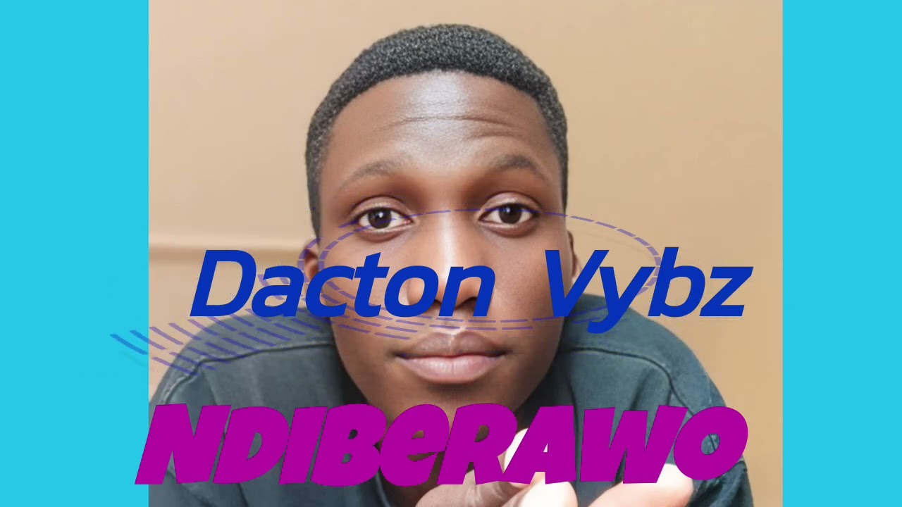 Ndiberawo Dacton Vybz mp3