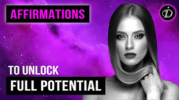 Affirmations to UNLOCK your FULL POTENTIAL 💎 AF