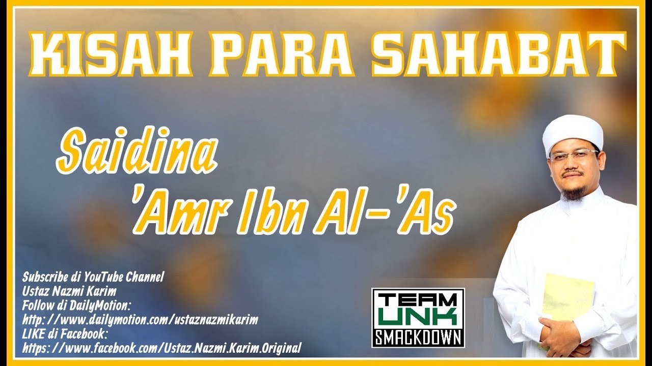 Ustaz Nazmi Karim: Saidina Amru Al As