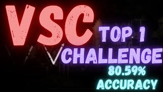 [NoClip Accuracy] VSC 76.77% and VSC Layout 80.59% | Hardest Challenge | Geometry Dash
