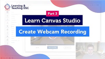 Learn Canvas Studio: Create Webcam Recording - Part 3/8