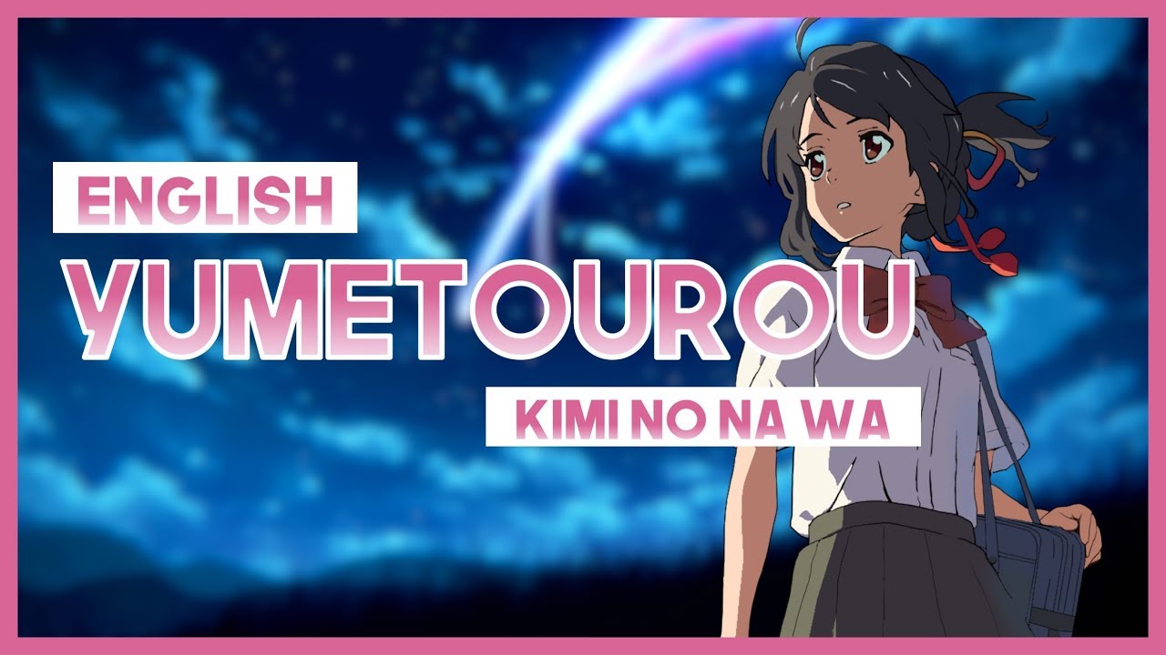Your Name Kimi No Na Wa Lyrics English