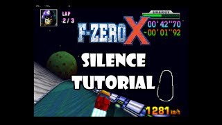 F-Zero X Tutorial - Silence