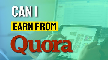Can I earn from Quora - Step by Step Guide