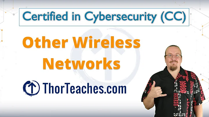 CC | Other wireless networks - Part 2 | Certified in Cybersecurity (CC)