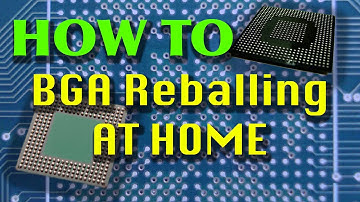 BGA Reballing at Home Explained, How to. Tips And Tricks.