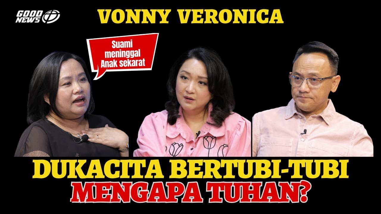 DUKACITA BERTUBI TUBI MENGAPA TUHAN? - VONNY VERONICA #mujizatnyata #sukacita #pelajaranhidup