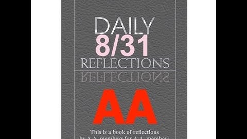 Daily Reflections – August 31 – Alcoholics Anonymous - Read Along