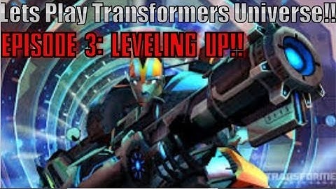 Lets Play: Transformers Universe Episode 3: Leveling Up!