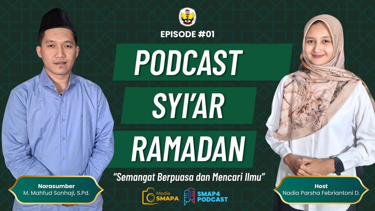 Episode 1 - SMAPA Podcast - Semangat Berpuasa dan Mencari Ilmu