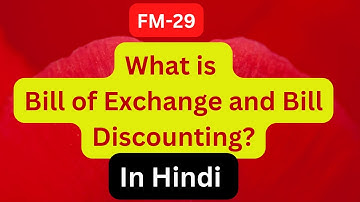 What is Biill of exchange and bill discounting ? Bill of Exchange | Bill discounting | In hindi |