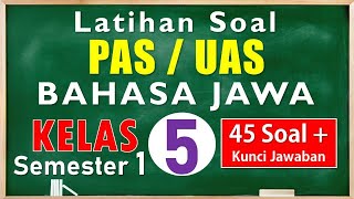 Soal PAS/UAS Bahasa Jawa Kelas 5 Semester 1 Kurikulum 2013 Latihan Soal Beserta Kunci Jawaban