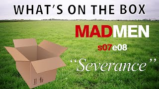 Mad Men 708: Severance [WHAT'S ON THE BOX]