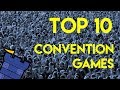 Top 10 Convention Games