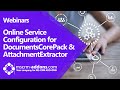 The New Online Service Configuration for DocumentsCorePack & AttachmentExtractor