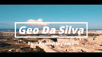 Geo Da Silva ❤️ Born Again Babylonia (official Retro Remix Party)